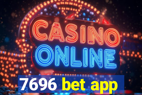 7696 bet app